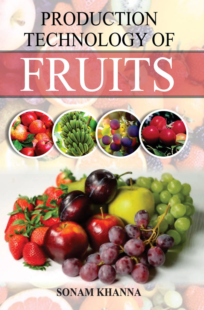 Production Technology of Fruits