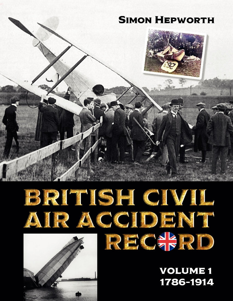 British Civil Air Accident Record Volume 1 1786 - 1914