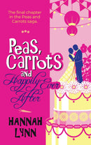 Peas, Carrots and Happily Ever After