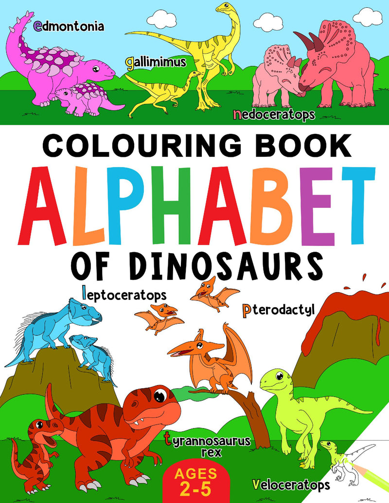 Dinosaur Colouring Book for Children: Alphabet of Dinosaurs for Kids: Ages 2-5