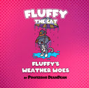 Fluffy’s Weather Woes