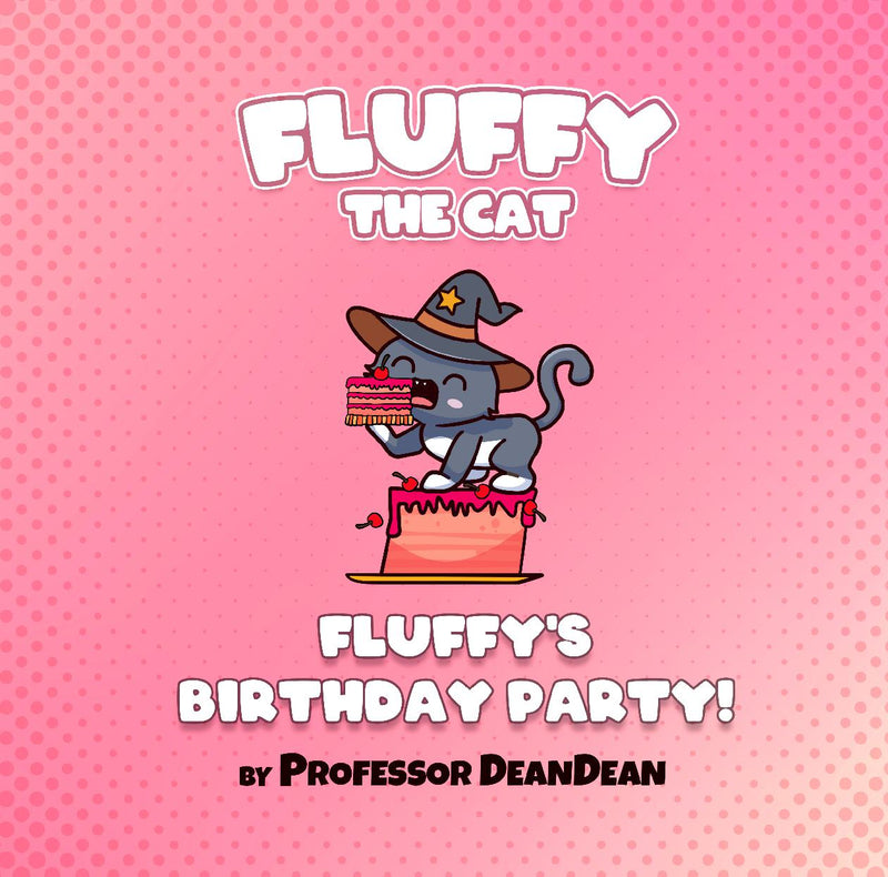Fluffy's Birthday Party!