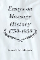 Essays in Massage History 1750-1950