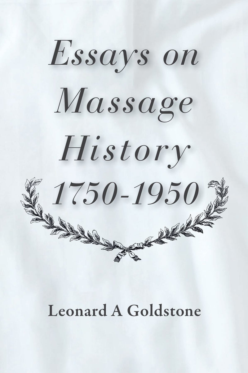 Essays in Massage History 1750-1950