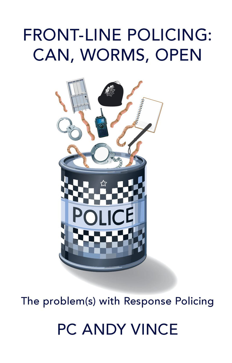 Front-line Policing: Can, Worms, Open