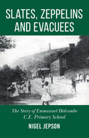 Slates, Zeppelins and Evacuees