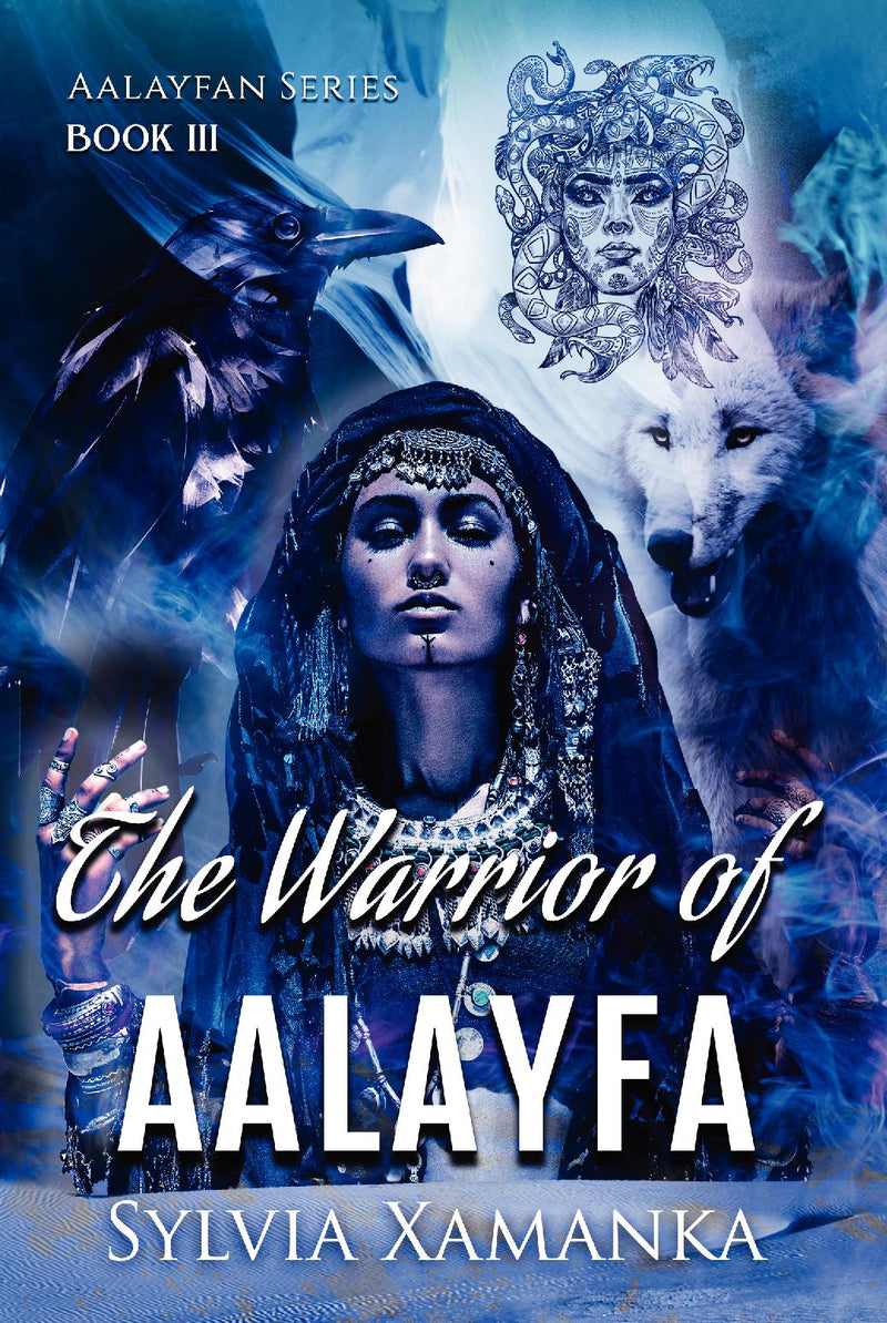 THE WARRIOR OF AALAYFA: BOOK THREE