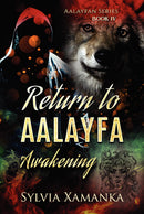 RETURN TO AALAYFA: AWAKENING- BOOK FOUR