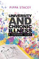 University and Chronic Illness: A Survival Guide