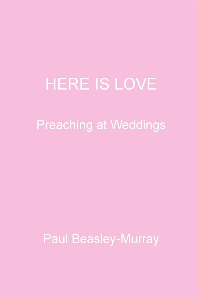 Here is Love: Preaching at Weddings