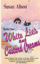 White Lies and Custard Creams: The 'White Lies' series Book One - Romantic Comedy