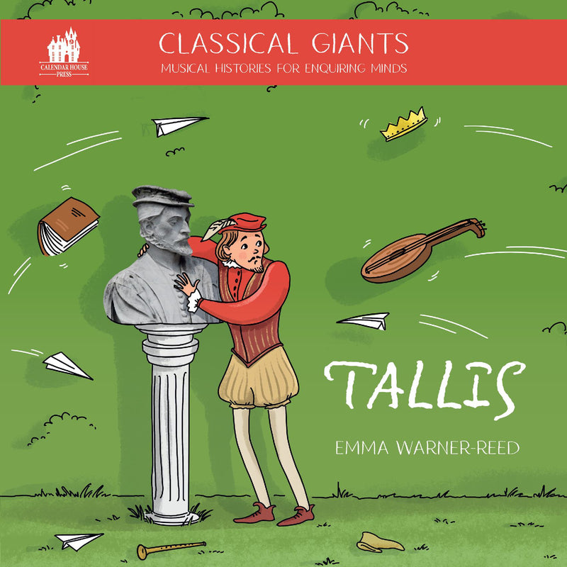 Classical Giants: Tallis - Musical Histories for Enquiring Minds