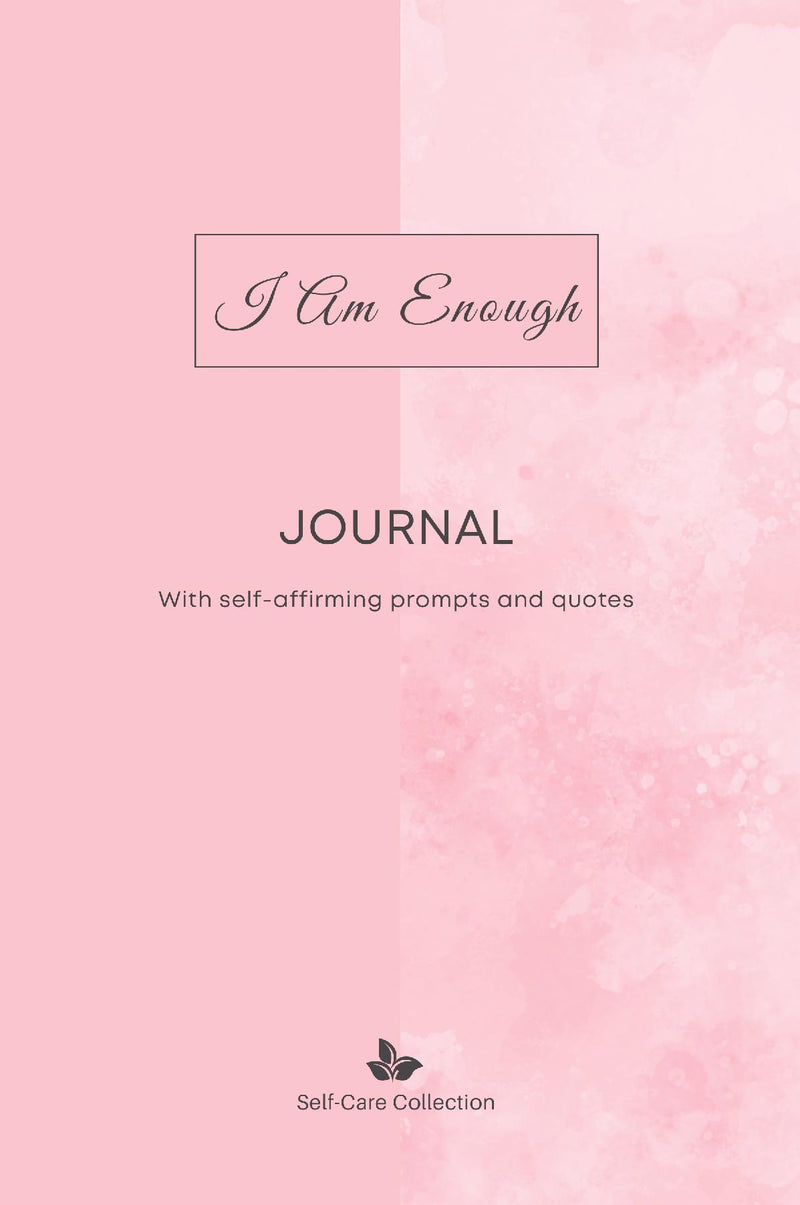 Self-Care Collection: I Am Enough Journal