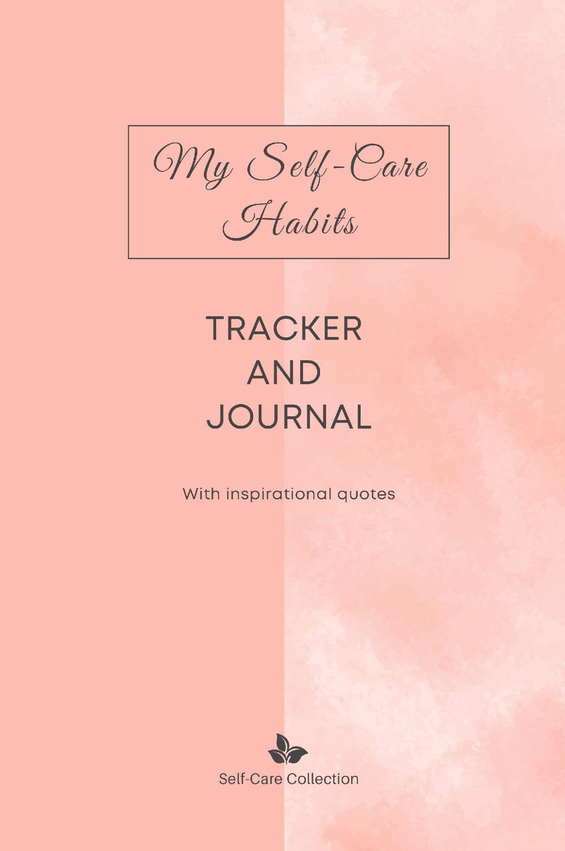 Self-Care Collection: My Self-Care Habits Tracker and Journal