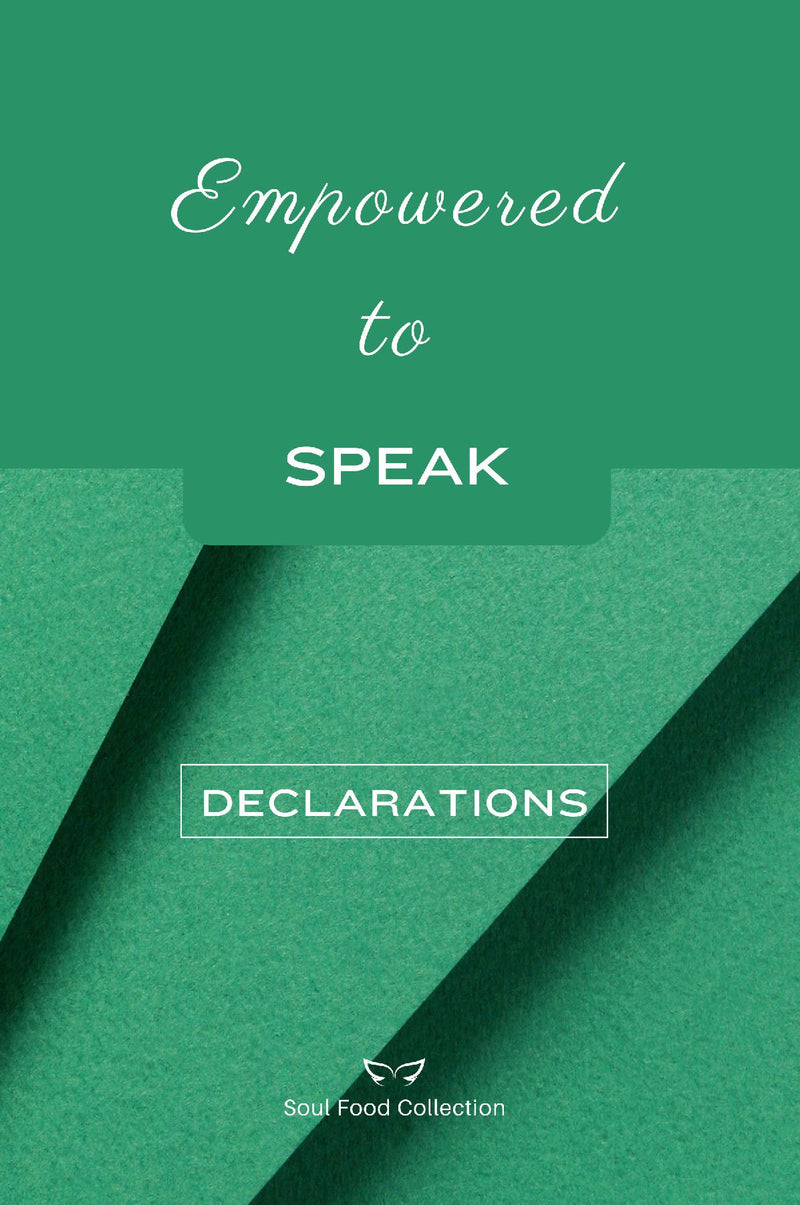 Soul Food Collection: Empowered to Speak - Declarations