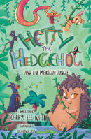 Hetty the Hedgehog and the Mexican Jungle