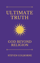 Ultimate Truth: God Beyond Religion