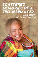 Scattered Memories of a Troublemaker