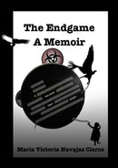 The Endgame A Memoir