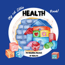 My 1st Little Health Book! - My Little Health Series