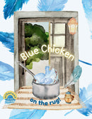 Blue Chicken on the Rug!