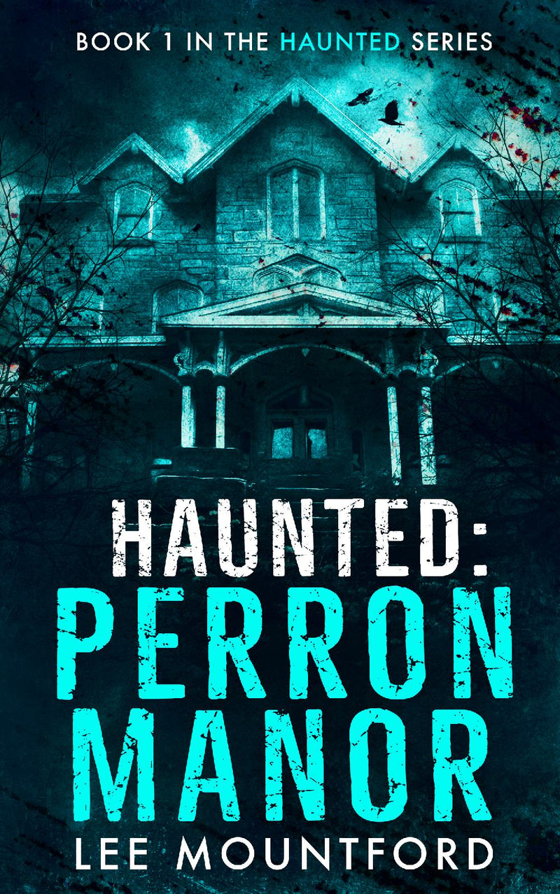 Haunted: Perron Manor