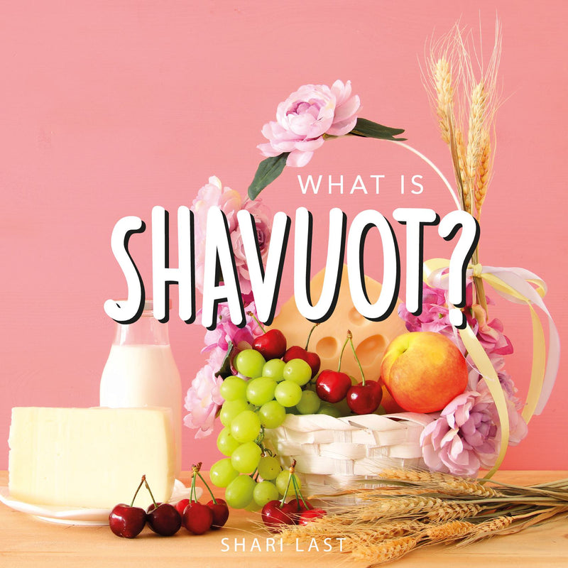 What is Shavuot?