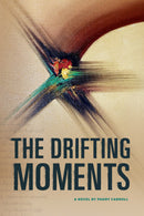 The Drifting Moments, Paddy Carroll - A Novel by Paddy Carroll