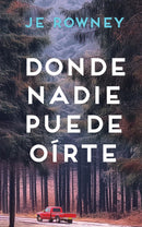 DONDE NADIE PUEDE OÍRTE