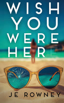Wish You Were Her