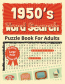 1950s Large Print Word Search: Puzzles from the Fabulous Fifties