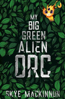 My Big Green Alien Orc: Discrete Edition