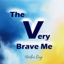 The Very Brave Me