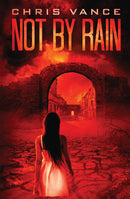 NOT BY RAIN