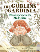 Meadowsweet's Medicine - The Goblins of Gardinia