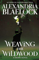 Weaving the Wildwood
