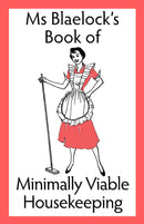 Minimally Viable Housekeeping