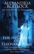 The Histories of Hayward Hall
