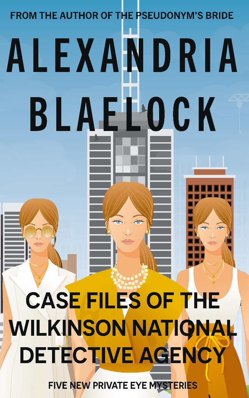 Case Files of the Wilkinson National Detective Agency