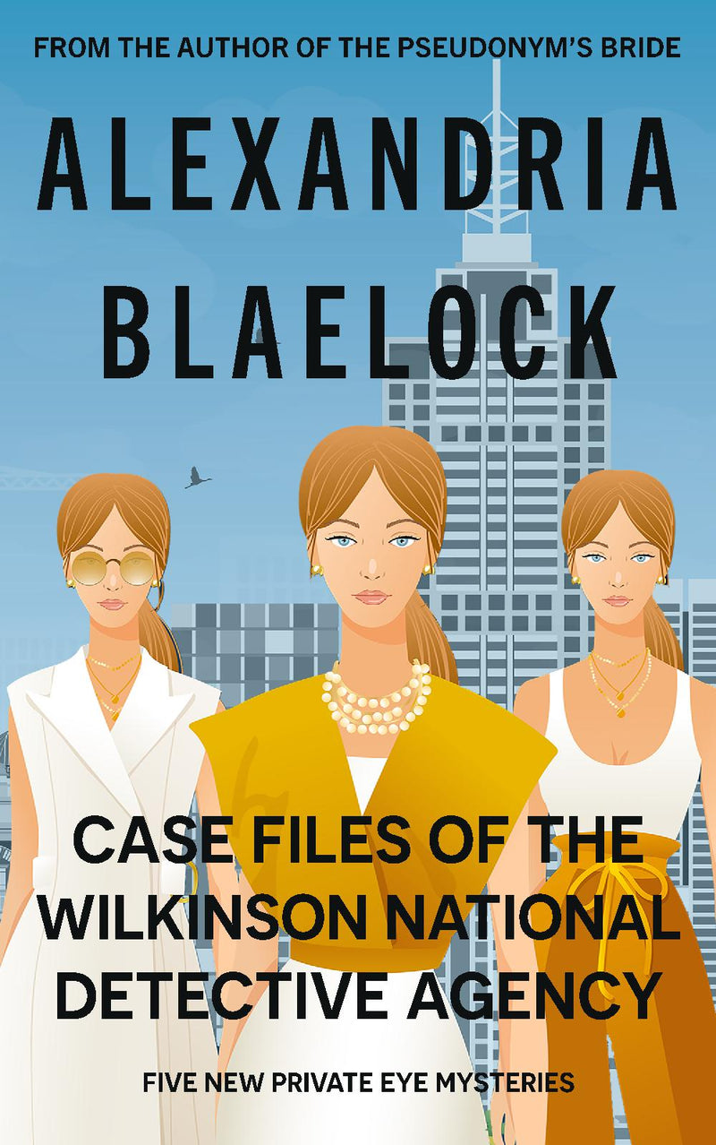 Case Files of the Wilkinson National Detective Agency