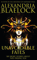 Unavoidable Fates