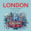100 Locals in London: Reveal their favorite restaurants, pubs, and secret spots