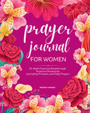 Prayer Journal for Women:  52-Week Financial Breakthrough Scripture Devotional, Journaling Prompts, and Daily Prayers