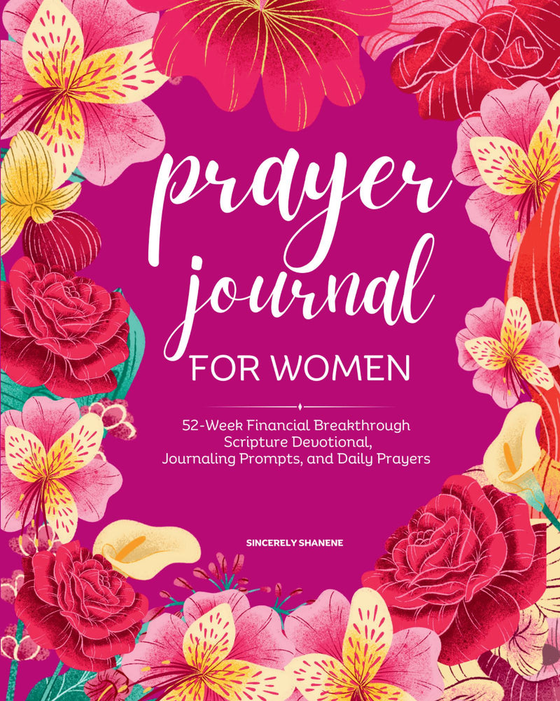 Prayer Journal for Women:  52-Week Financial Breakthrough Scripture Devotional, Journaling Prompts, and Daily Prayers