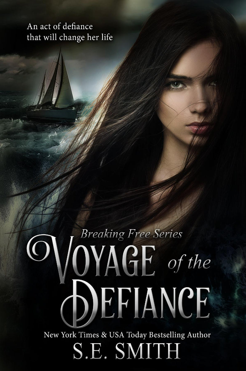 Voyage of the Defiance: Breaking Free Book 1