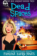 Dead Spaces: The Big Uneasy 2