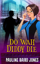 Do Wah Diddy Die
