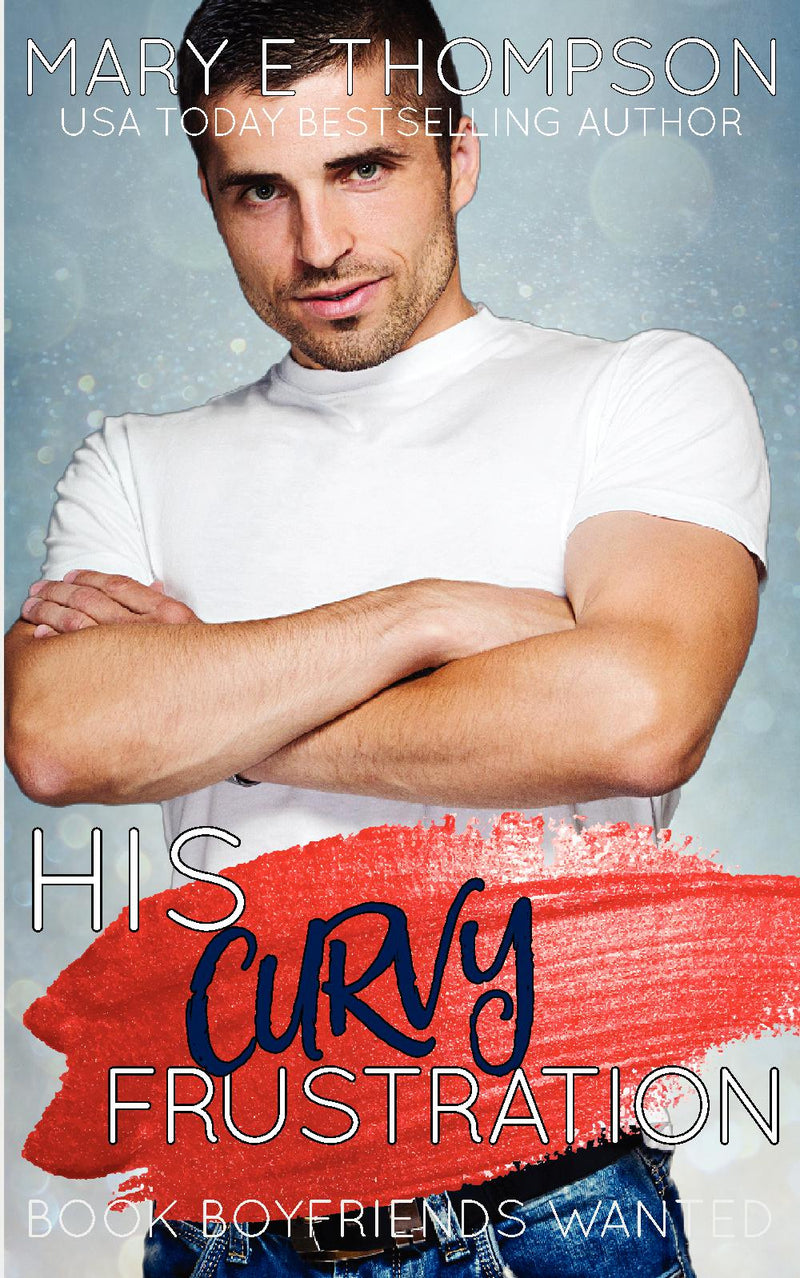 His Curvy Frustration