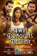 Twin Dragons’ Destiny: Dragon Lords of Valdier Book 11