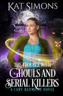 The Trouble with Ghouls and Serial Killers
